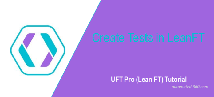 LeanFT Tutorial - Create Tests in LeanFT